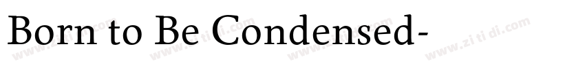 Born to Be Condensed字体转换